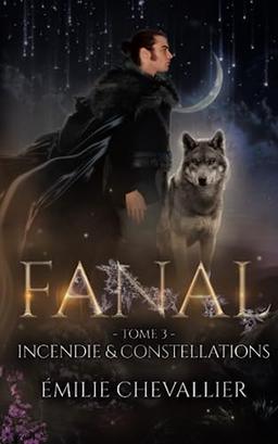 Incendie & Constellations (Fanal, Band 3)