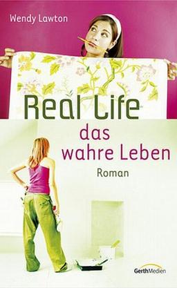 Real Life - das wahre Leben