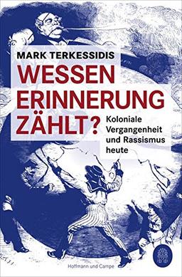 Wessen Erinnerung zählt?: Koloniale Vergangenheit und Rassismus heute