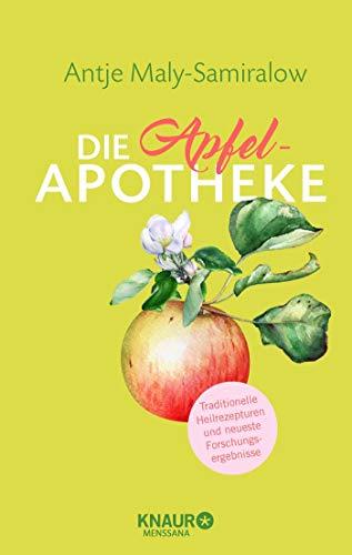 Die Apfel-Apotheke: Hausmittel zum Selbermachen