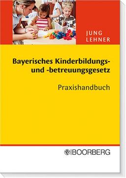 Bayerisches Kinderbildungs- und -betreuungsgesetz (BayKiBiG)