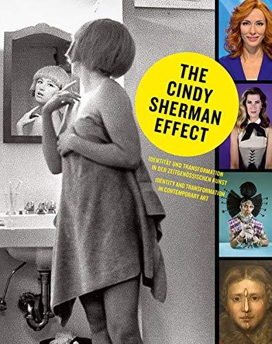 The Cindy Sherman Effect: Identität und Transformation in der zeitgenössischen Kunst