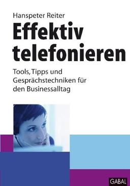 Effektiv telefonieren: Tools, Tipps und Gesprächstechniken für den Businessalltag