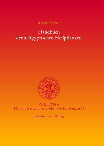 Handbuch der altägyptischen Heilpflanzen (Philippika)