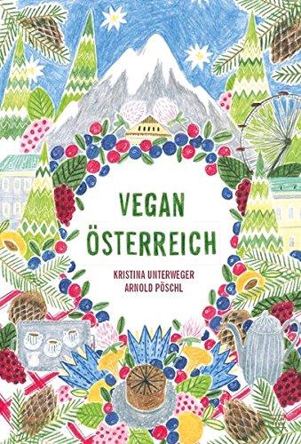 Vegan Österreich: Pflanzlich österreichisch kochen