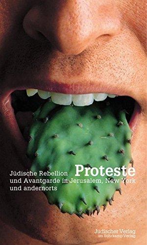 Proteste. Jüdische Rebellion in Jerusalem, New York und andernorts: Jüdischer Almanach