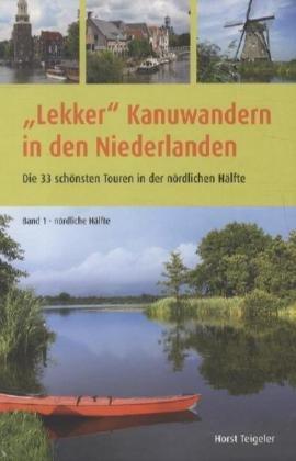 'Lekker' Kanuwandern in den Niederlanden