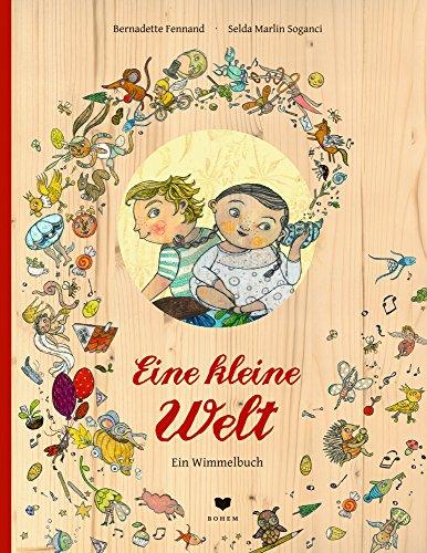 Eine kleine Welt: Ein Wimmelbuch