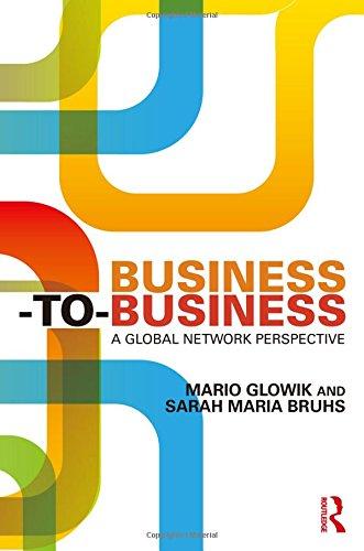 Business-to-Business: A Global Network Perspective