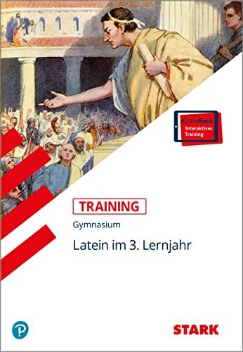 STARK Training Gymnasium - Latein 3. Lernjahr