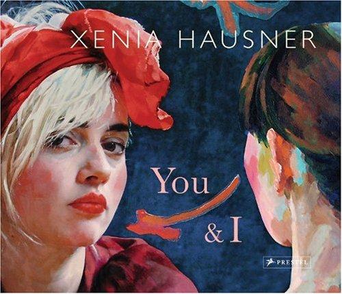 Xenia Hausner. You and I