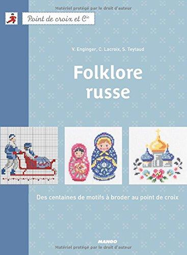 Folklore russe : des centaines de motifs à broder au point de croix