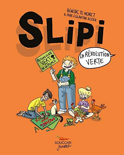 Slipi. Vol. 2. La révolution verte