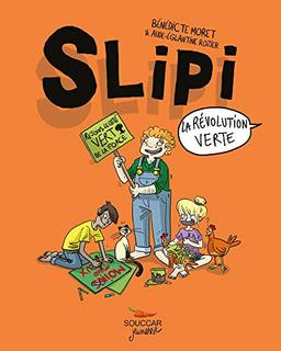 Slipi. Vol. 2. La révolution verte