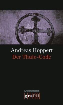 Der Thule-Code. Kriminalroman