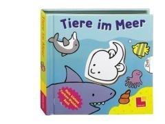 Farbenwunderbuch: Tiere im Meer. Mein kleines Farben-Wunder-Buch