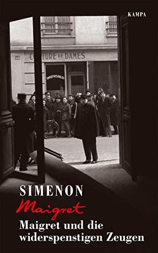 Maigret und die widerspenstigen Zeugen (Georges Simenon: Maigret)