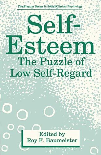 Self-Esteem: The Puzzle of Low Self-Regard (The Springer Series in Social Clinical Psychology)