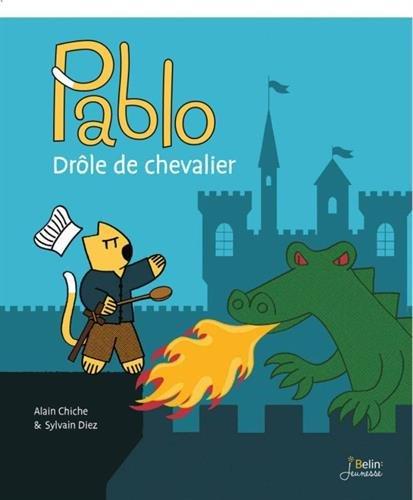 Pablo, drôle de chevalier