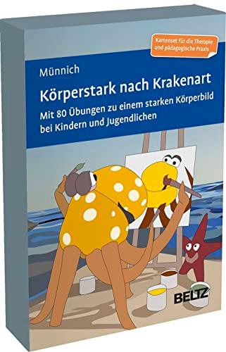 Körperstark nach Krakenart: Mit 80 Übungen zu einem starken Körperbild bei Kindern und Jugendlichen. Kartenset für die therapeutische und pädagogische ... 9,8 x 14,3 cm. (Beltz Therapiekarten)