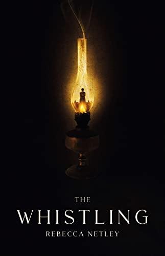 The Whistling: The perfect read for winter nights – a chilling and original new ghost story