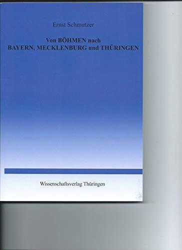 Von Böhmen nach Bayern, Mecklenburg und Thüringen