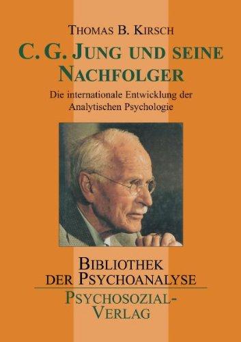 C. G. Jung und seine Nachfolger: Die internationale Entwicklung der Analytischen Psychologie