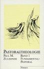 Pastoraltheologie, 4 Bde., Bd.1, Fundamentalpastoral