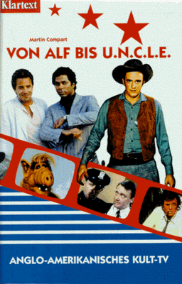 Von Alf bis U.N.C.L.E. Anglo-amerikanisches Kult- TV