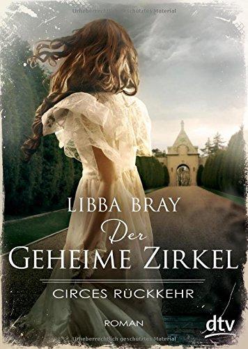 Der geheime Zirkel II Circes Rückkehr: Roman