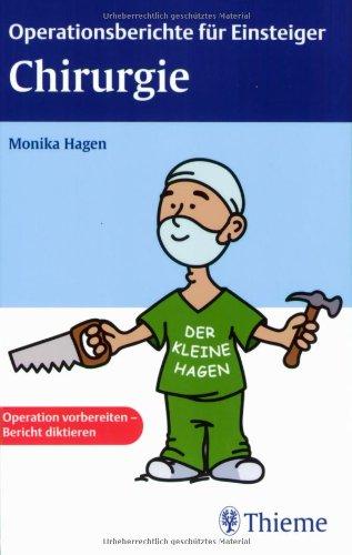 Operationsberichte für Einsteiger Chirurgie