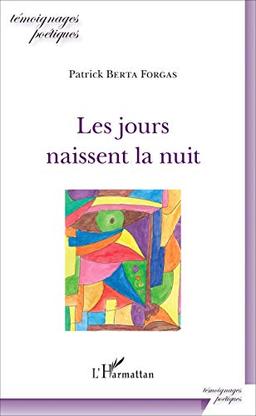 Les jours naissent la nuit