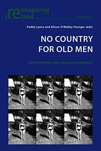 No Country for Old Men: Fresh Perspectives on Irish Literature (Reimagining Ireland)