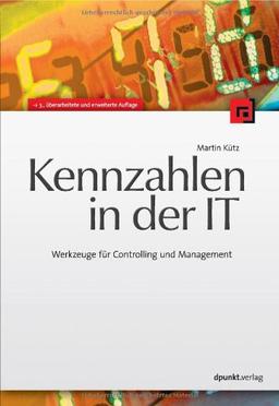 Kennzahlen in der IT: Werkzeuge für Controlling und Management