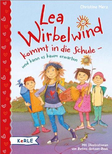 Lea Wirbelwind kommt in die Schule - und kann es kaum erwarten