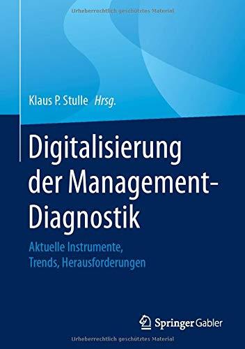 Digitalisierung der Management-Diagnostik: Aktuelle Instrumente, Trends, Herausforderungen