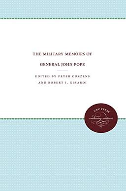 The Military Memoirs of General John Pope (UNC Press Enduring Editions: Civil War America)