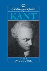 The Cambridge Companion to Kant (Cambridge Companions to Philosophy)