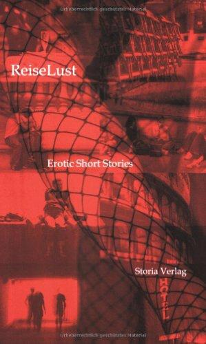 ReiseLust. Erotic Short Stories