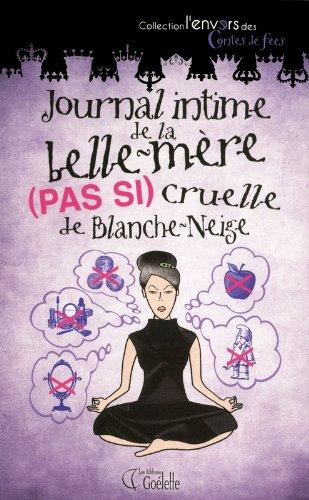 Journal intime de la belle-mère (pas si) cruelle de Blanche-Neige