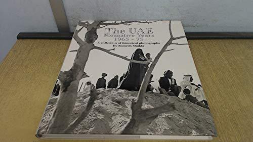 UAE Formative Years 1965-75: A Collection of Historical Photographs (Arabia Heritage Pictorials S.)