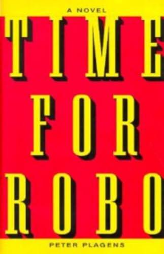 Time for Robo: A Novel