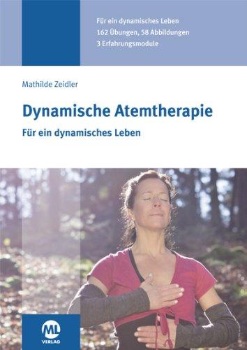 Dynamische Atemtherapie: Für ein dynamisches Leben