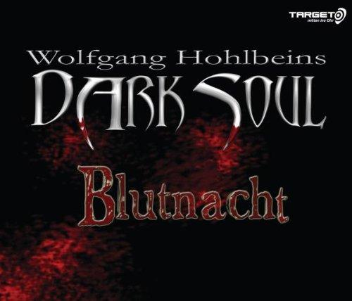 Wolfgang Hohlbeins Dark Soul - Blutnacht, 2 CDs (TARGET - mitten ins Ohr)