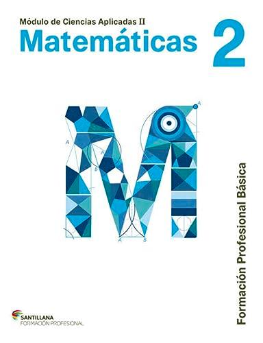 MATEMATICAS 2 SANTILLANA FORMACIÓN PROFESIONAL BÁSICA