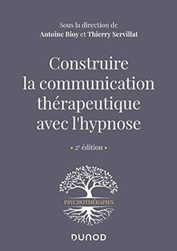 Construire la communication thérapeutique avec l'hypnose