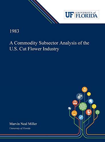 A Commodity Subsector Analysis of the U.S. Cut Flower Industry