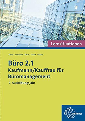 Büro 2.1 - Kaufmann/Kauffrau für Büromanagement: Lernsituationen 2. Ausbildungsjahr