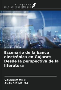 Escenario de la banca electrónica en Gujarat: Desde la perspectiva de la literatura