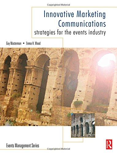 Innovative Marketing Communications: Strategies for the Events Industry (Events Management)